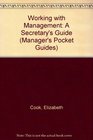Working with Management A Secretary's Guide