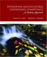 Developing Multicultural Counseling Competency A Systems Approach