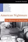 American Nightmare The History of Jim Crow