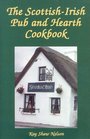 The ScottishIrish Pub and Hearth Cookbook