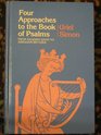 Four Approaches to the Book of Psalms From Saadiah Gaon to Abraham Ibn Ezra