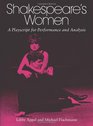 Shakespeare's Women A Playscript for Performance and Analysis