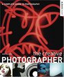 The Creative Photographer A Complete Guide to Photography