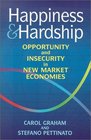 Happiness and Hardship Opportunity and Insecurity in New Market Economies