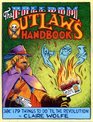 The Freedom Outlaw's Handbook 179 Things to Do 'Til the Revolution