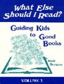 What Else Should I Read Guiding Kids to Good Books