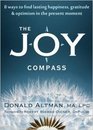 The Joy Compass: Eight Ways to Find Lasting Happiness, Gratitude, and Optimism in the Present Moment