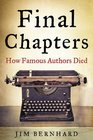 Final Chapters How Famous Authors Died