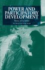 Power and Participatory Development Theory and Practice