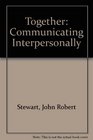 Together Communicating Interpersonally