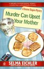 Murder Can Upset Your Mother (Desiree Shapiro, Bk 8)