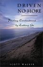 Driven No More: Finding Contentment by Letting Go
