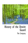 History of the Dewitt Guard
