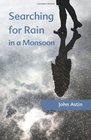 Searching for Rain in a Monsoon
