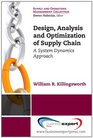 Design Analysis and Optimization of Supply Chains A System Dynamics Approach