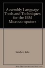 Assembly Language Tools and Techniques for the IBM Microcomputers
