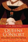 Queens Consort England's Medieval Queens