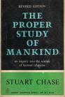 The Proper Study of Mankind