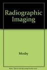 Mosby's Radiography Online Radiographic Imaging User Guide Access Code and Bushong Textbook/Workbook Package