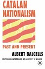 Catalan Nationalism Past and Present