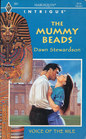 The Mummy Beads (Voice of the Nile, Bk 2) (Harlequin Intrigue, No 261)