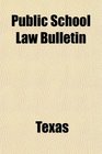 Public School Law Bulletin