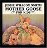 Jessie Willcox Smith Mother Goose for Kids (Great Art for Kids)