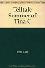 The Telltale Summer of Tina C
