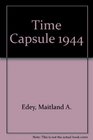 Time Capsule 1944