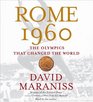 Rome 1960 The Olympics that Changed the World