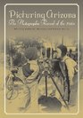 Picturing Arizona The Photographic Record of the 1930s