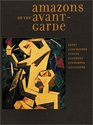 Amazons of the Avant-Garde: Alexandra Exter, Natalia Goncharova, Liubov Popova, Olga Rozanova, Varvara Stepanova, and Nadezhda Udaltsova