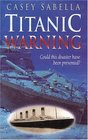Titanic Warning  Hearing The Voice of God in This Modern Age