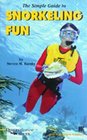 The Simple Guide to Snorkeling Fun