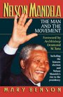 Nelson Mandela The Man and the Movement