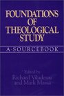 Foundations of Theological Study A Sourcebook