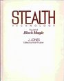 Stealth Technology The Art of Black Magic
