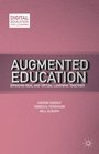 Augmented Education Bringing Real and Virtual Learning Together