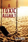 A Toxic Assault
