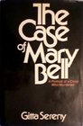 The case of Mary Bell A portrait of a child who murdered