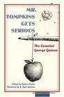 Mr. Tompkins Gets Serious: The Essential George Gamow, The Masterpiece Science Edition