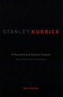Stanley Kubrick  A Narrative and Stylistic Analysis Second Edition