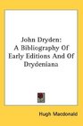 John Dryden A Bibliography Of Early Editions And Of Drydeniana