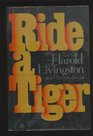 Ride a Tiger A Novel