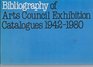 Bibliography of Arts Council exhibition catalogues 19421980