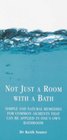 Not Just a Room With a Bath  Simple  Natural remedies for common ailments that can be applied in one's own bathroom