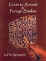 Guide to Ancient and Foreign Strokes