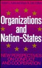 Organizations and NationStates New Perspectives on Conflict and Cooperation