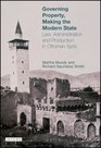 Governing Property Making the Modern State Law Administration and Production in Ottoman Syria