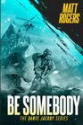Be Somebody A Dante Jacoby Thriller